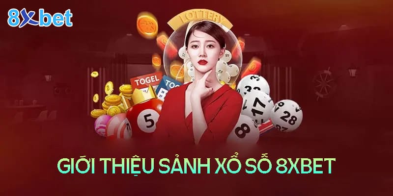 8xbet Life - Trải nghiệm xổ số xanh chính nhất Việt Nam Tổng quan về sảnh cược xổ số 8XBet Life